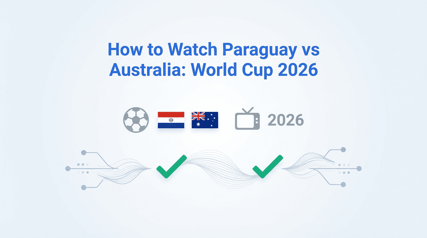 How to Watch Paraguay vs Australia: world cup 2026